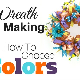 Wreath Making How To Choose Colors for Wreaths