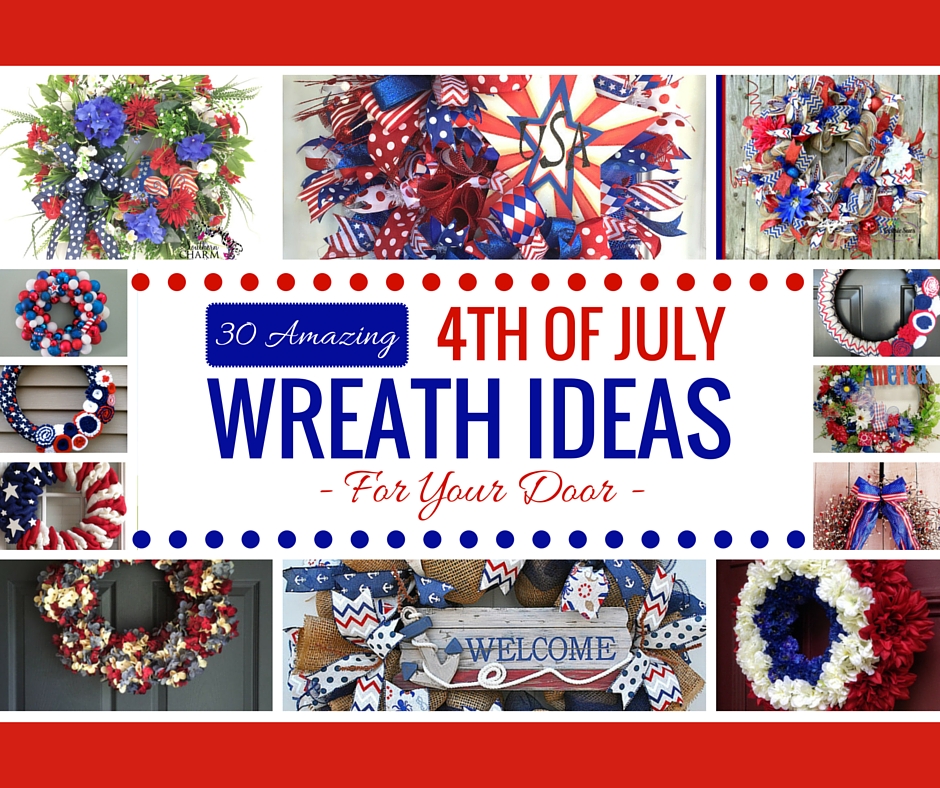 30 Amazing 4th Of July Wreath Ideas For Your Door