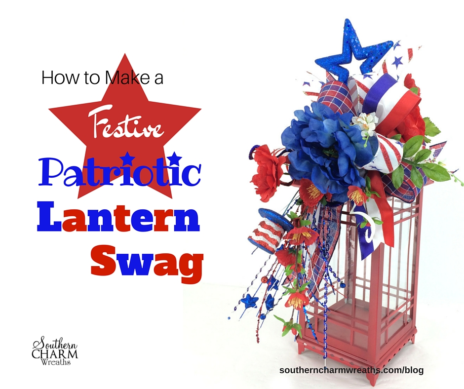 How to Make a Festive Patriotic Lantern Swag