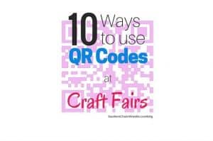 10 Ways to Use QR Codes for Craft Fairs