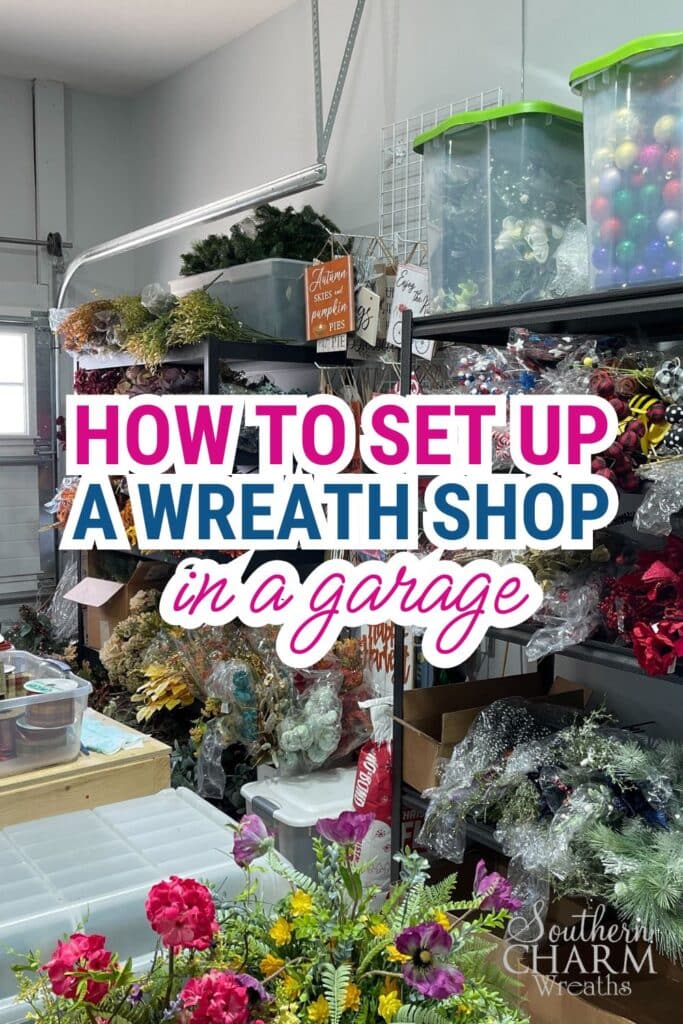 A garage setup with floral supplies and craft materials, featuring text overlay reading "How to Set Up a Wreath Shop in a Garage."