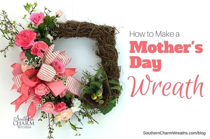 How to Make a Beautiful Mother's Day Wreath