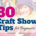 30 Craft Show Tips for Beginners by www.southerncharmwreaths.com