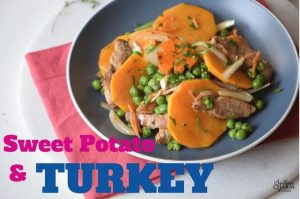 Sweet Potato and Turkey Dinner Recipe