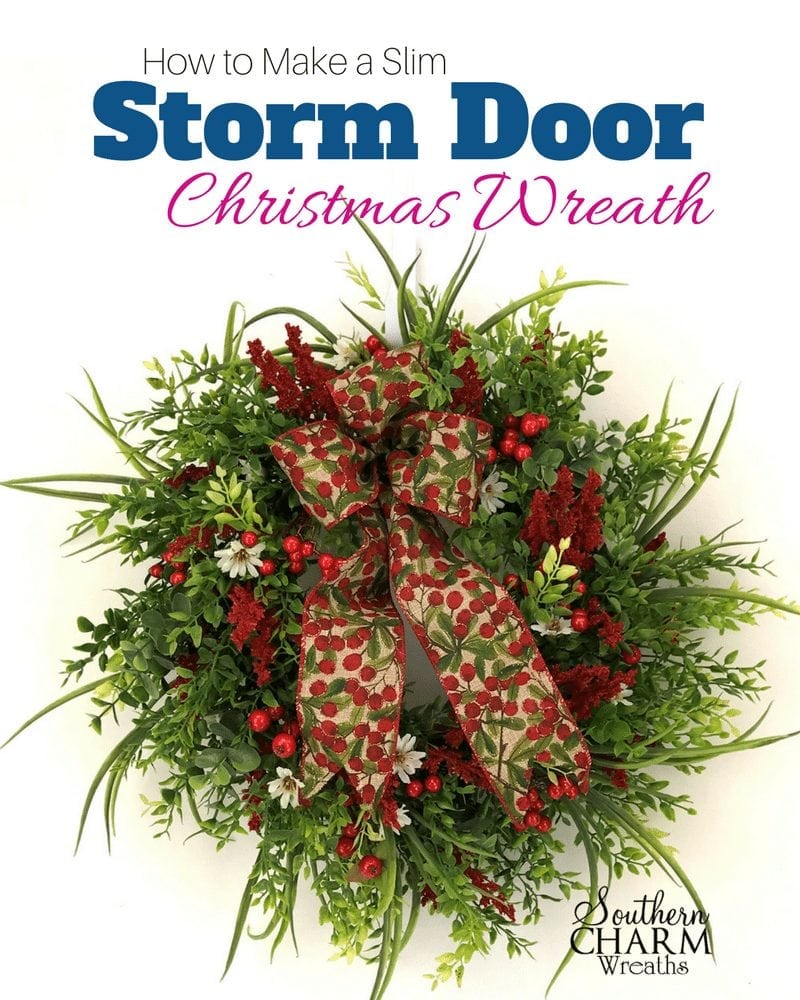 How to make a slim storm door wreath for Christmas by Southern Charm Wreaths