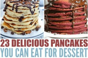 23 Delicious Pancakes You Can Eat for Dessert