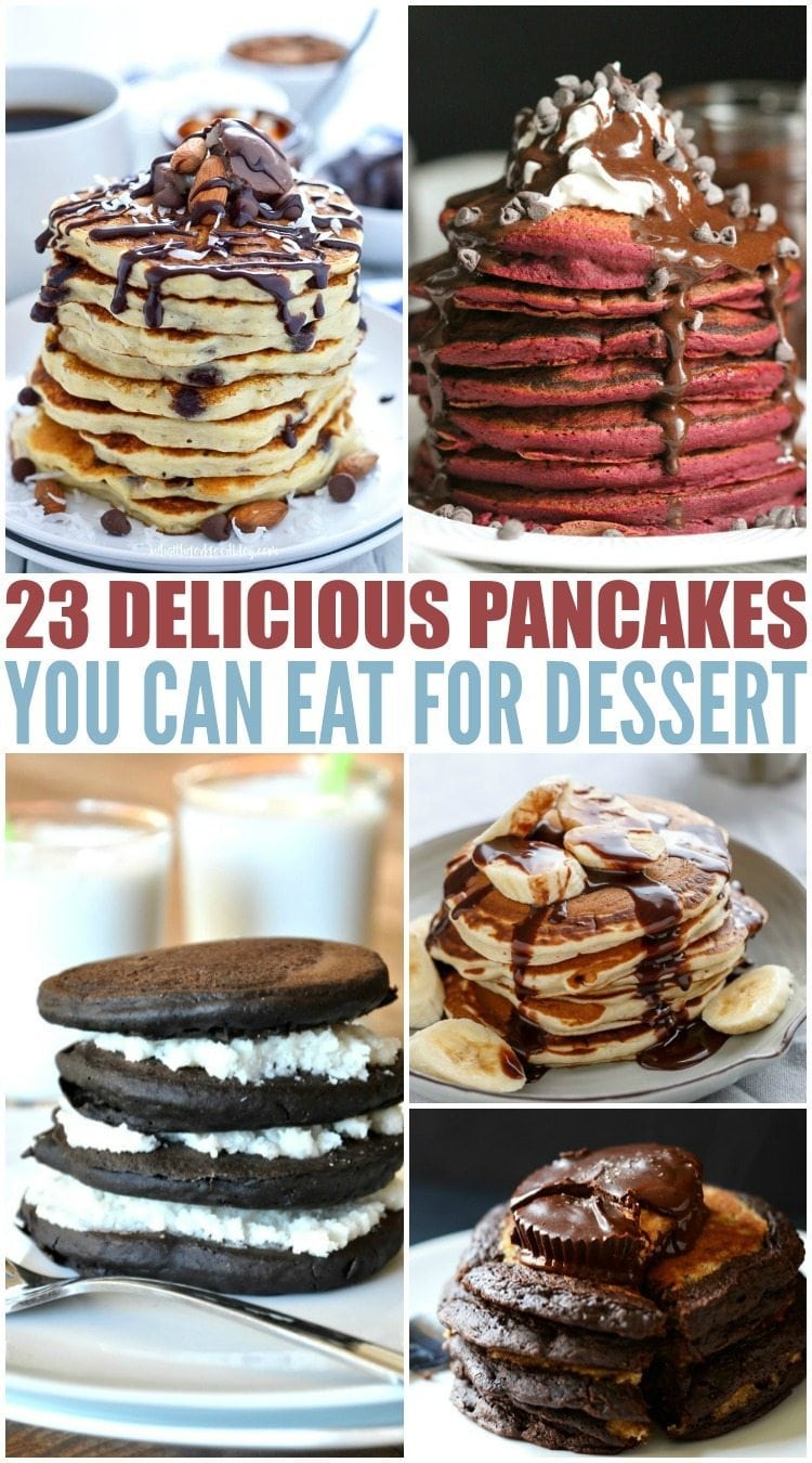 23 Delicious Pancakes You Can Eat for Dessert