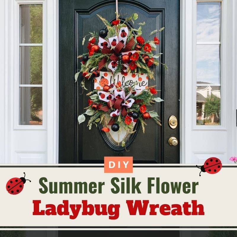 summer silk flower lady bug wreath with red flowers and welcome sign