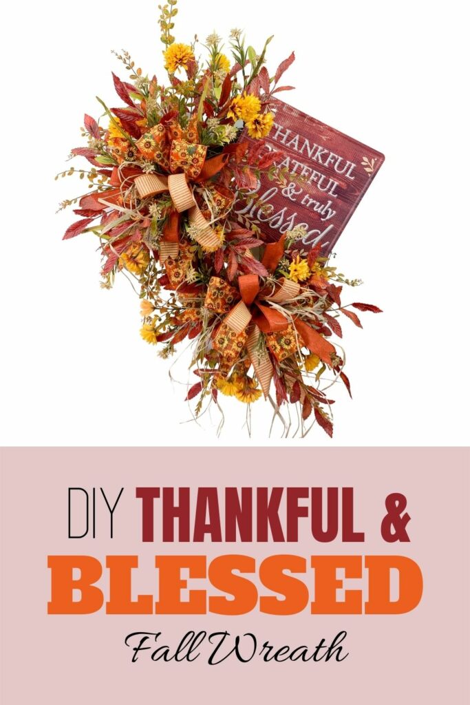 Fall wreath with sign that says thankful, grateful, and truly blessed.
