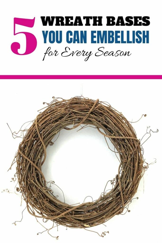 5 Wreath Bases you can Embellish for Every Season