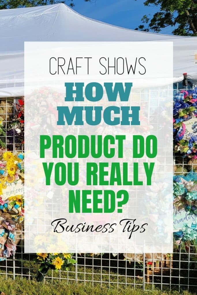 how much product do you really need for a craft show?