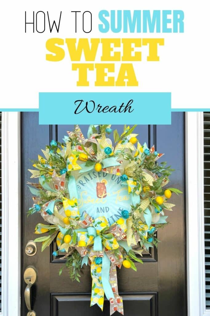 how to make a summer sweet tea wreath 