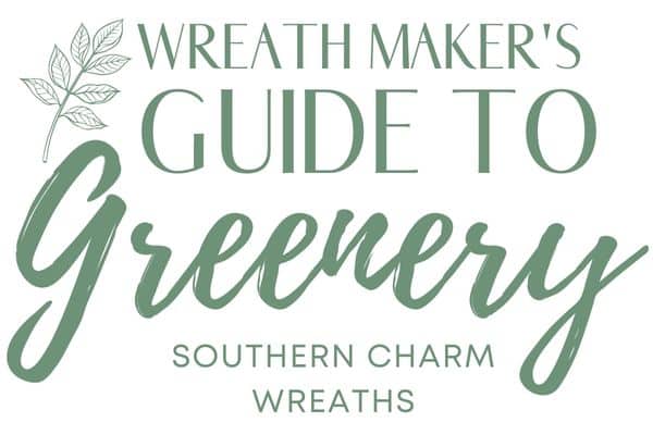 text wreath maker's guide to greenery on white background