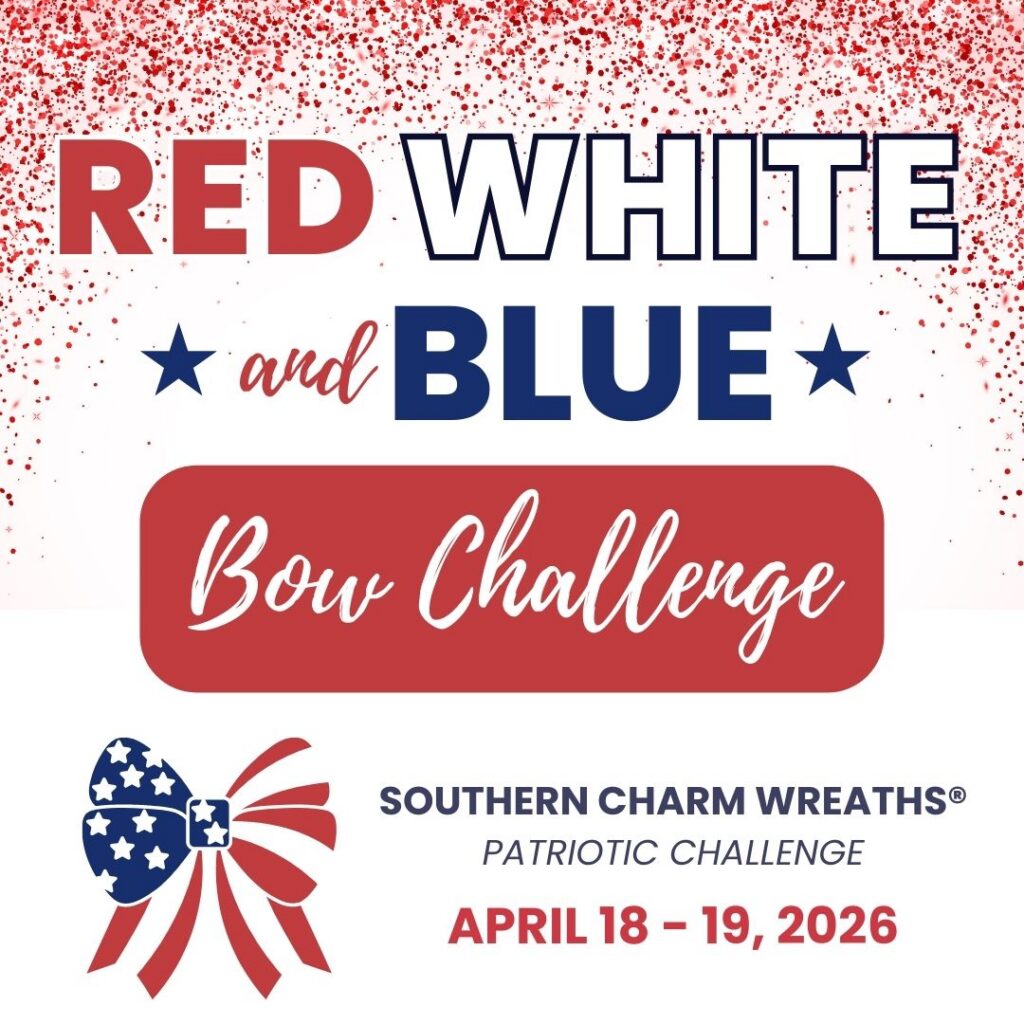 Red White and Blue Bow Challenge promotional graphic for Southern Charm Wreaths Patriotic Challenge, April 18–19, 2026, featuring bold red and blue text on a white background with red glitter confetti accents, a patriotic star-print ribbon bow illustration, and the Southern Charm Wreaths logo