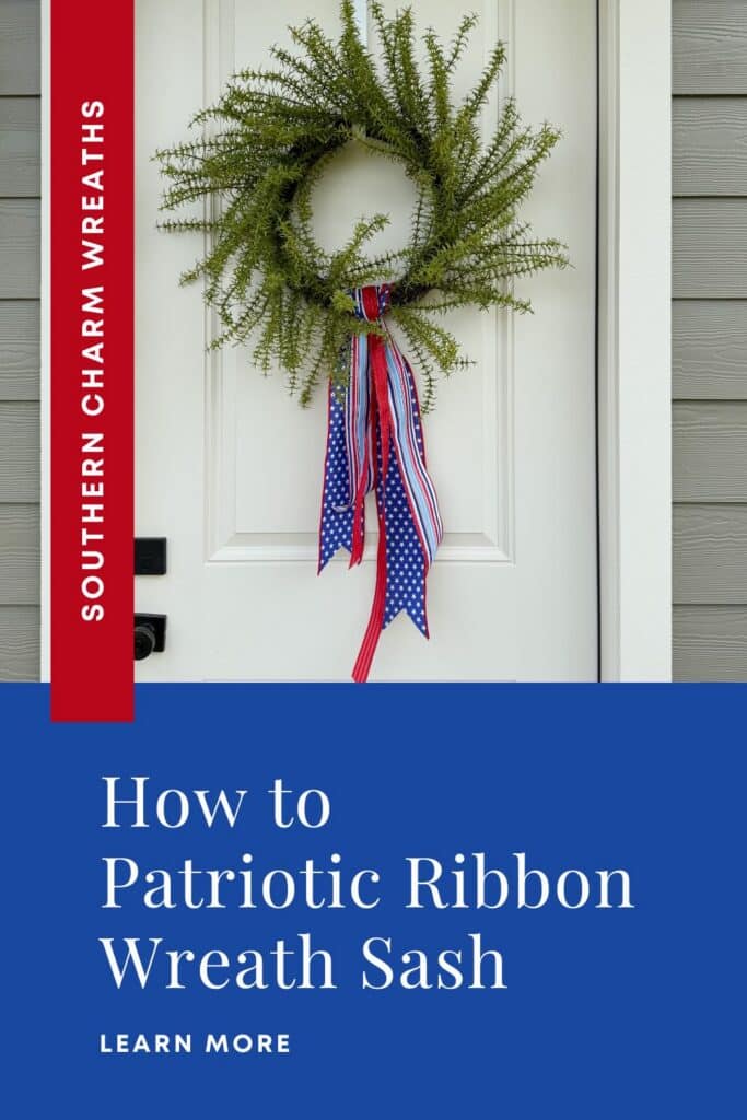 Angled view of a patriotic ribbon wreath sash on a full fern wreath hanging on a white front door. Three layered wired ribbon streamers — navy with white stars (widest, bottom), red and white stripe (middle), and light blue and white stripe (narrowest, top) — hang from the bottom center of the wreath in flowing tails of slightly different lengths. The ends of each ribbon are dovetail cut. A red vertical banner on the left reads Southern Charm Wreaths. A blue footer block reads: How to Patriotic Ribbon Wreath Sash, with Learn More below.